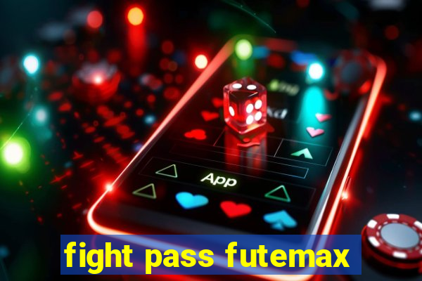 fight pass futemax